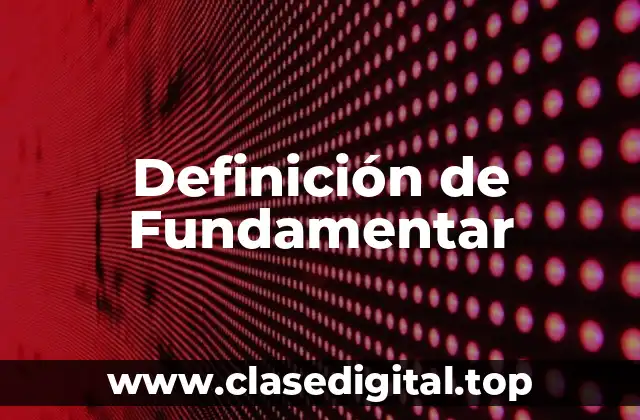 Definición de Fundamentar