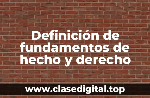 Definición de fundamentos de hecho y derecho