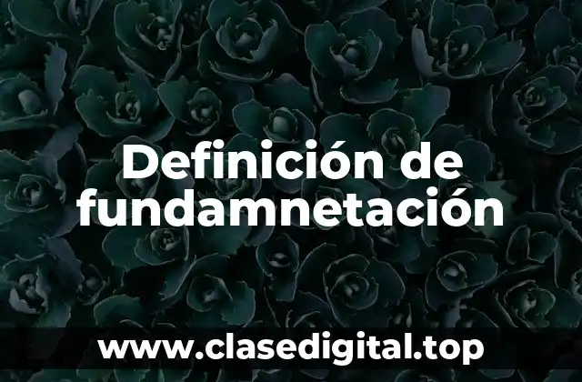 Definición de fundamnetación