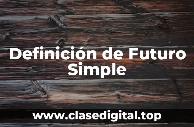 Ejemplos de Futuro Simple
