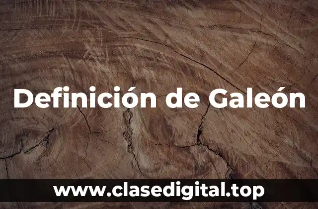 Definición de Galeón