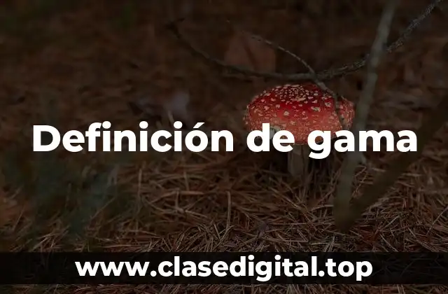Definición de gama