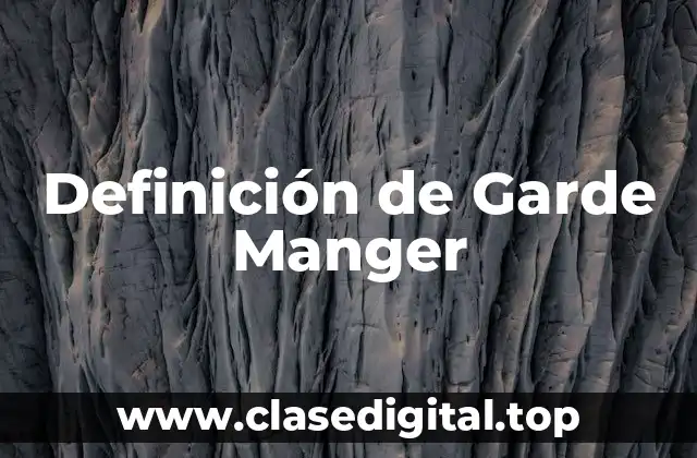 Definición de Garde Manger