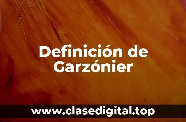 Definición de Garzónier
