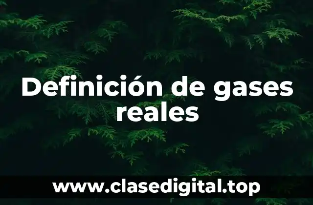 Definición técnica de gas real