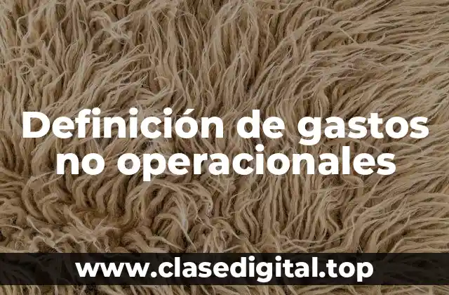 Definición de gastos no operacionales