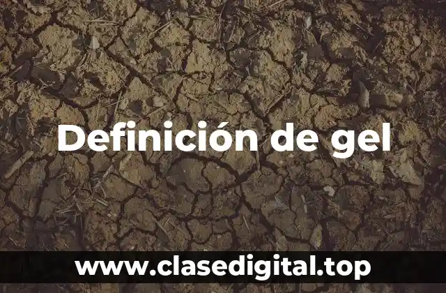 Definición de gel