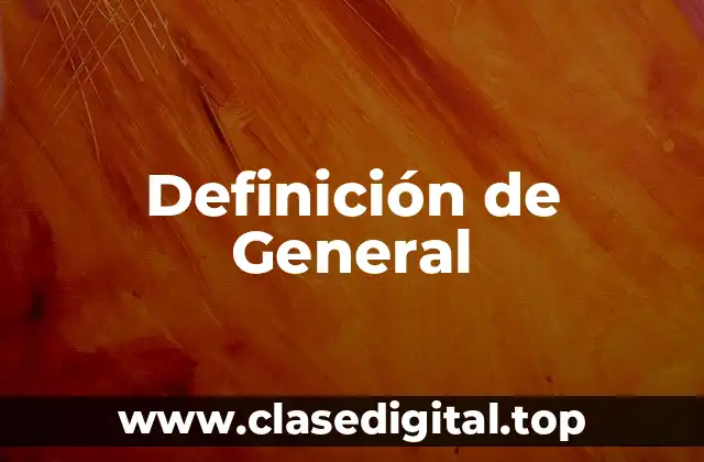 Definición de General