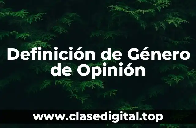 Definición de Género de Opinión