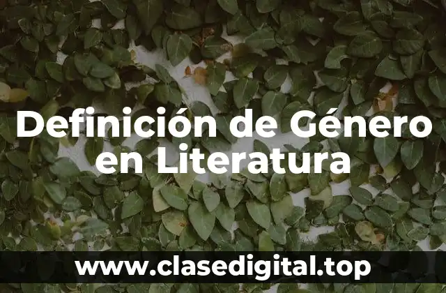Definición de Género en Literatura
