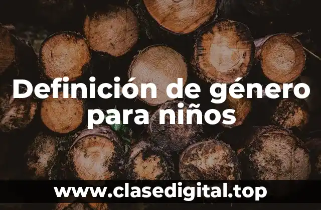 Definición de género para niños