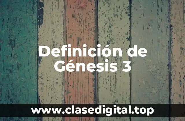 Definición de Génesis 3