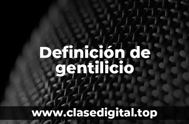 Definición de gentilicio
