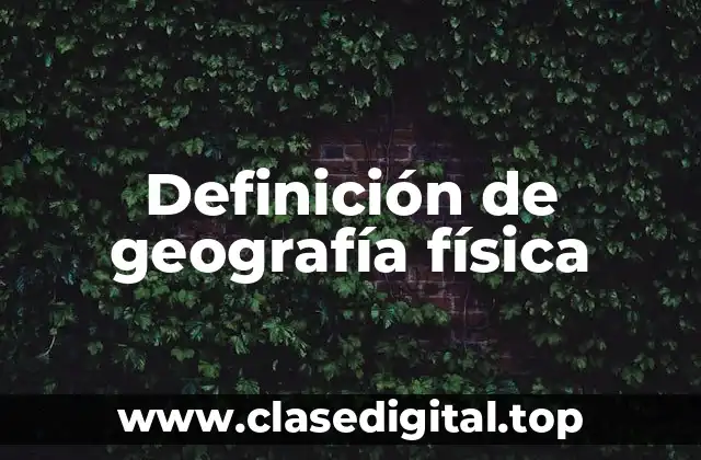 Ejemplos de geografía física