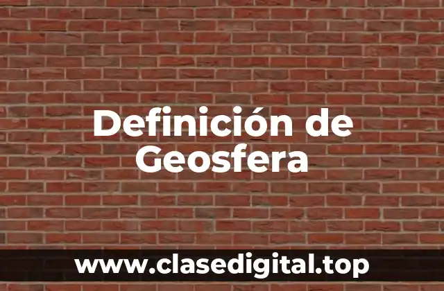 Definición de Geosfera