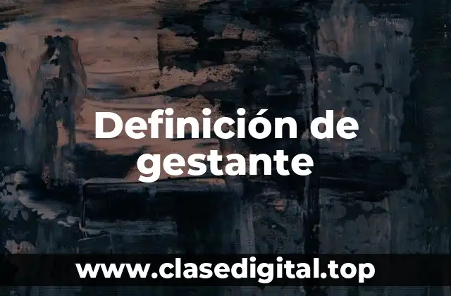 Definición técnica de gestante