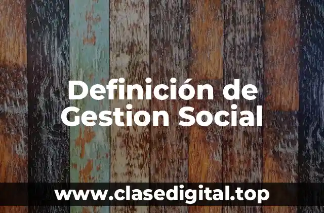 Definición de Gestion Social
