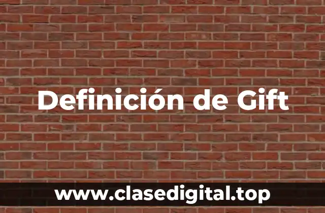 Definición de Gift