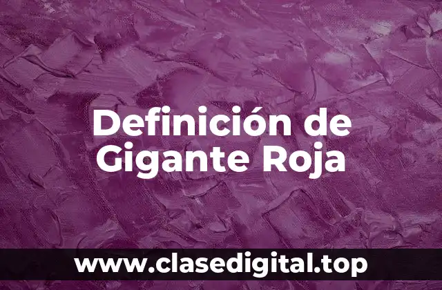 Definición de Gigante Roja