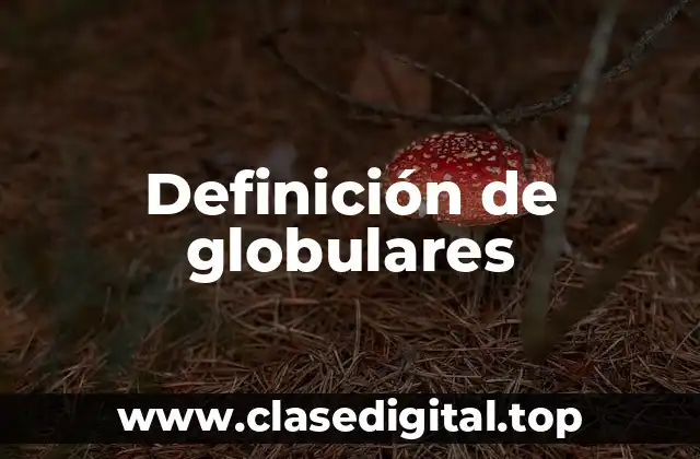Definición de globulares