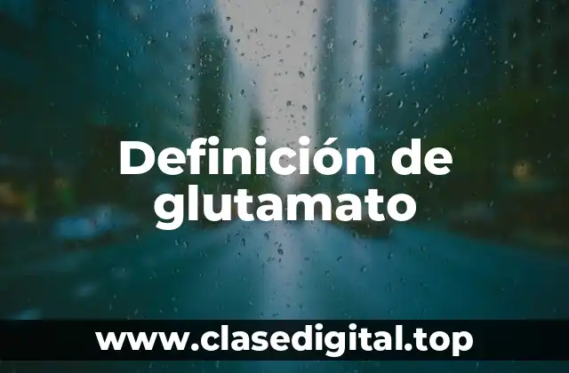 Definición de glutamato