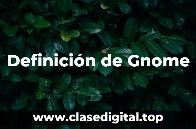Definición de Gnome