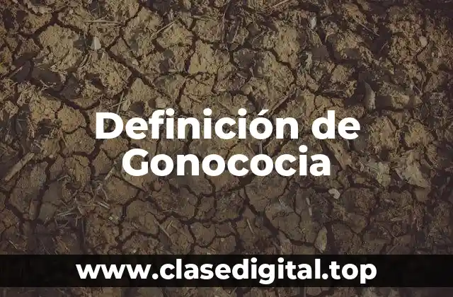Definición de Gonococia