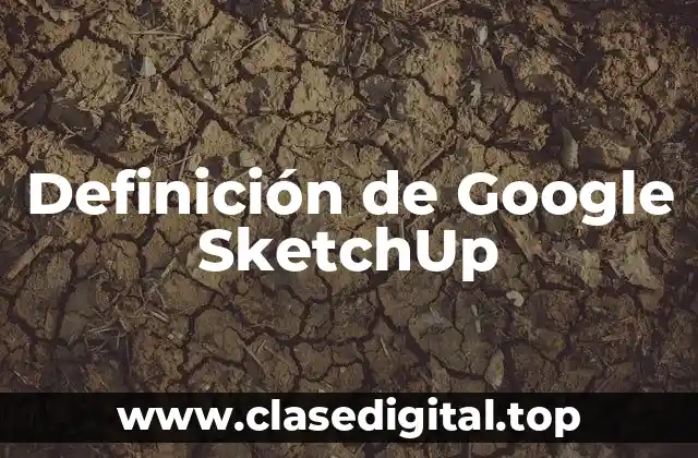Definición de Google SketchUp