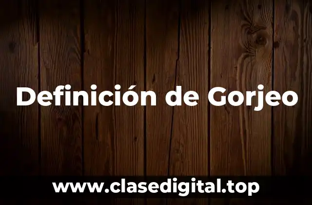 Definición de Gorjeo