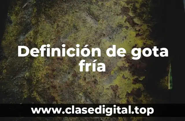 Definición de gota fría