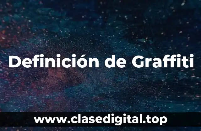 Definición de Graffiti