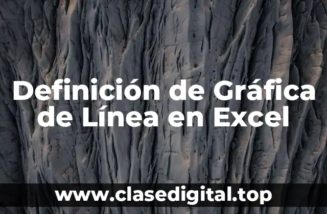 Definición de Gráfica de Línea en Excel