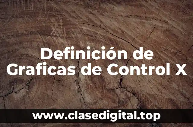 Definición de Graficas de Control X
