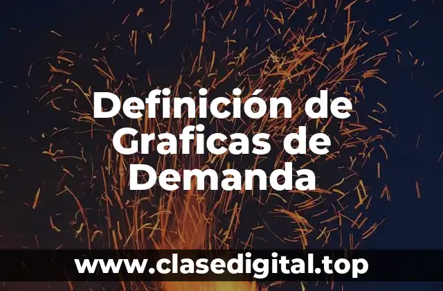 Definición de Graficas de Demanda