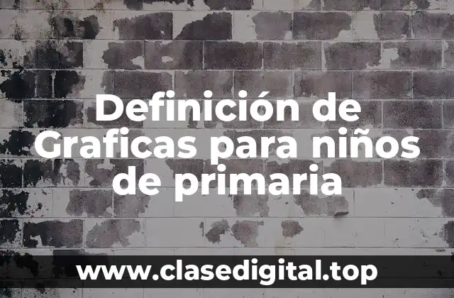 Definición de Graficas para niños de primaria