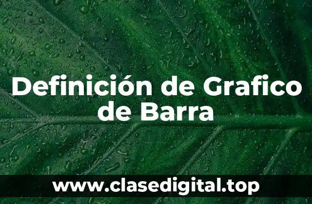 Definición de Grafico de Barra