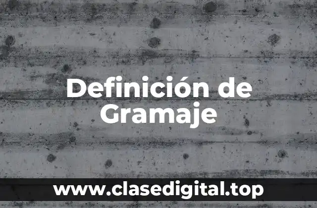 Definición de Gramaje