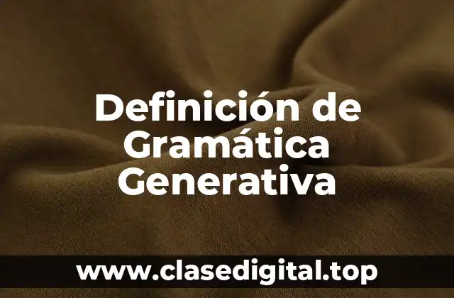 Ejemplos de Gramática Generativa