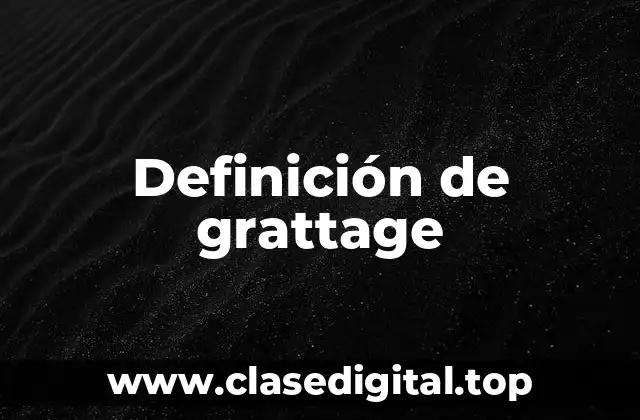 Definición de grattage