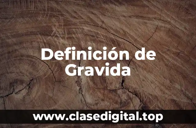 Definición de Gravida