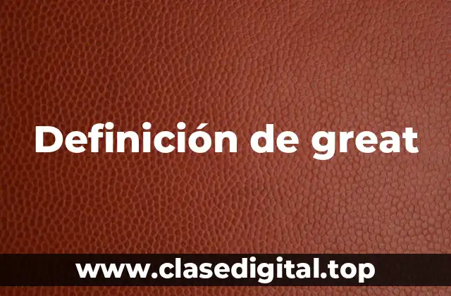 Definición de great