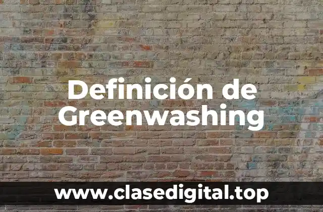 Definición técnica de Greenwashing