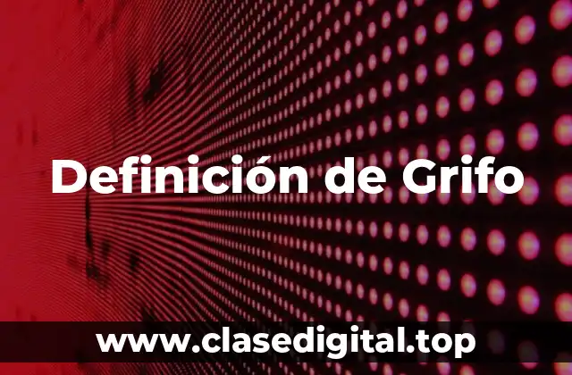 Definición de Grifo