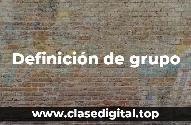 Definición de grupo