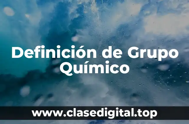 Definición de Grupo Químico