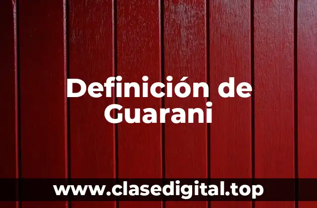 Definición de Guarani
