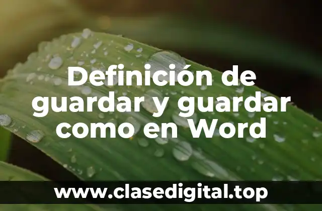 Definición de guardar y guardar como en Word