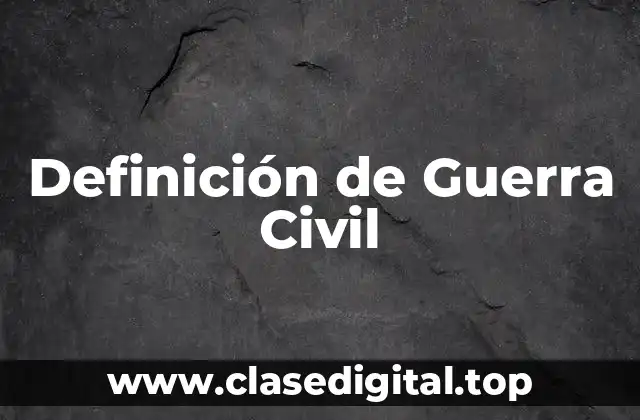 Ejemplos de Guerra Civil