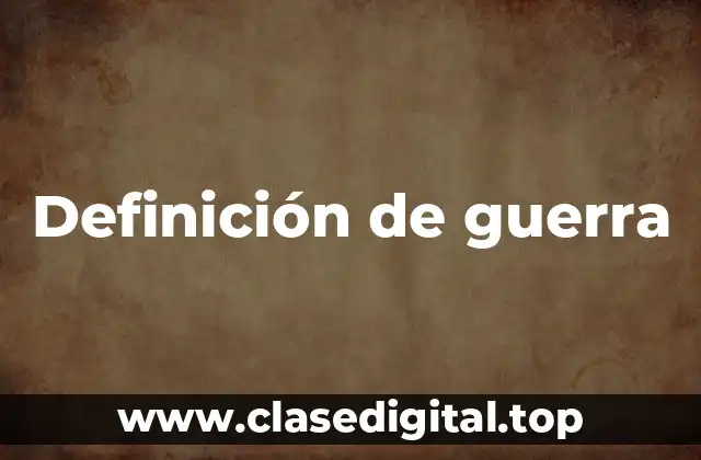 Definición de guerra