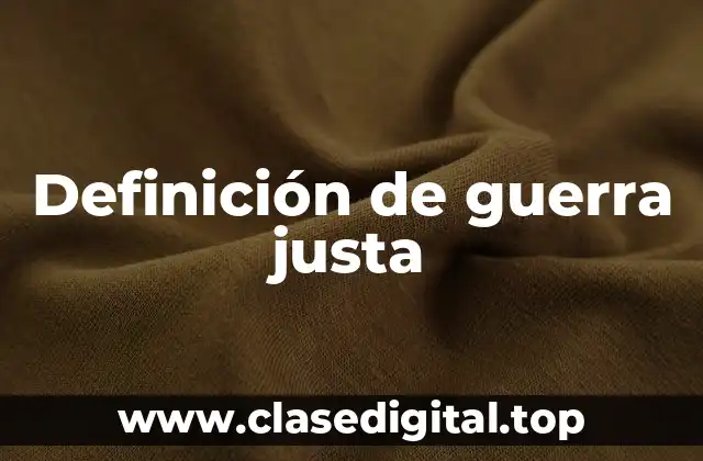 Definición de guerra justa